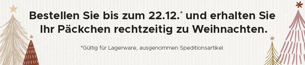 Bestellen Sie bis zum 22.12. und erhalten Sie Ihr P&auml;ckchen rechtzeitig zu Weihnachten.