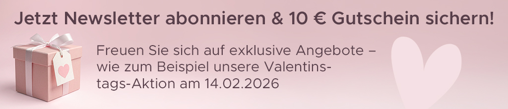 Jetzt Newsletter abonnieren & 10 Euro Gutschein sichern!